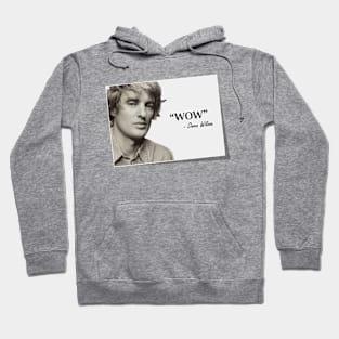 WOW - Owen Wilson Hoodie